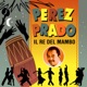 Perez Prado Il Re del Mambo
