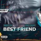 Best Friend feat King Cruff Single