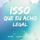 Isso Que eu Acho Legal Single