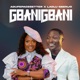 GBANIGBANI feat Laolu Gbenjo Single