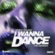 I Wanna Dance The Remixes