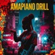 Amapiano Drill Single
