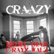 Craazy feat C Rayz Walz Single