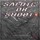 Salute Or Shoot Single