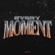 Every Moment Single
