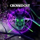CROSSED OUT Single
