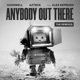 Anybody out There feat Alex Hepburn The Remixes EP