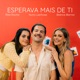 Esperava Mais De Ti Single