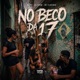 No Beco Da 17 Single