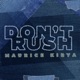 DON T RUSH Single