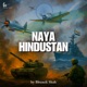 Naya Hindustan Single
