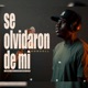 Se Olvidaron de Mi Single