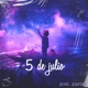 5 de julio feat Chipi Pipetao Single