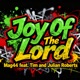 Joy of the Lord feat Tim Julian Roberts Single