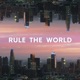 Rule the World feat Kaysie Marie Single