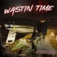 Wastin Time Single