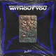 Without You Single