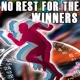 No Rest for the Winners