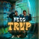 PVRO TRVP feat Lil Prex Single