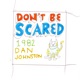 Don t Be Scared