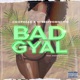 Bad Gyal feat Chophead Single
