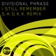 I Still Remember S H O K K Remix Single