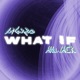What If Single