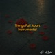Things Fall Apart Instrumental Single