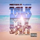 Talk My Shit feat PlaeBoi Single