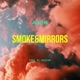 Smoke Mirrors Single