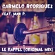 Carmelo Rodriguez Le Rappel feat Max P Single