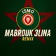 Mabrouk 3lina REMIX Single