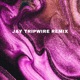 Patterns Jay Tripwire Remix Single