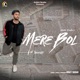 Mere Bol Single