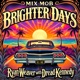 Brighter Days feat Ryan Weaver Dread Kennedy Single