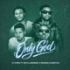 ONLY GOD feat Vi Chris KeyG Lemonde Wizking Single