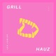 Grill Hauz Single