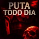 Puta Todo Dia Single