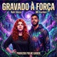 Gravado à Força EP
