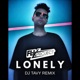 Lonely DJ TAVY REMIX Radio Edit Single