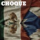 CHOQUE feat Ghost1Shot Single