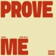 PROVE ME feat Bruce The 1st Single