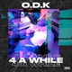 4 A While Single