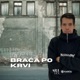 Braća Po Krvi Single