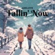 Fallin Now Single