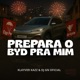 Prepara o Byd pra Mim Single