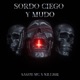SORDO CIEGO Y MUDO feat Kili631 Single