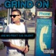 Grind On feat O G Silent Single