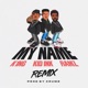 My Name feat Kid Ink Remix Single
