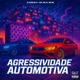 Agressividade Automotiva feat Mc Gw MC Lil Single